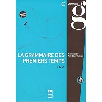 GRAMMAIRE DES PREMIERS TEMPS A1-A2 (LA) : ABRY/CHALARON: Amazon.fr